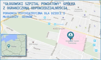 PORADNIA PSYCHIATRYCZNA DLA DZIECI I MŁODZIEŻY - "GŁOGOWSKI SZPITAL POWIATOWY" SPÓŁKA Z OGRANICZONĄ ODPOWIEDZIALNOŚCIĄ - UL. TADEUSZA KOŚCIUSZKI 15,  GŁOGÓW