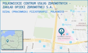 DZIAŁ (PRACOWNIA) FIZJOTERAPII - POLKOWICKIE CENTRUM USŁUG ZDROWOTNYCH - ZAKŁAD OPIEKI ZDROWOTNEJ S.A. - UL. KARDYNAŁA B. KOMINKA 7,  POLKOWICE