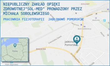 PRACOWNIA FIZJOTERAPII - NIEPUBLICZNY ZAKŁAD OPIEKI ZDROWOTNEJ"SOL-MED" PROWADZONY PRZEZ MICHAŁA SOBOLEWSKIEGO - GŁÓWNA 22,  JABŁONOWO POMORSKIE