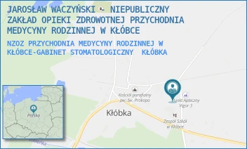 NZOZ PRZYCHODNIA MEDYCYNY RODZINNEJ W KŁÓBCE-GABINET STOMATOLOGICZNY - JAROSŁAW WACZYŃSKI - NIEPUBLICZNY ZAKŁAD OPIEKI ZDROWOTNEJ PRZYCHODNIA MEDYCYNY RODZINNEJ W KŁÓBCE - KŁÓBKA 10,  KŁÓBKA