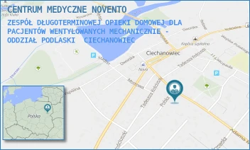 ZESPÓŁ DŁUGOTERMINOWEJ OPIEKI DOMOWEJ DLA PACJENTÓW WENTYLOWANYCH MECHANICZNIE - ODDZIAŁ PODLASKI - CENTRUM MEDYCZNE NOVENTO - MICKIEWICZA 18,  CIECHANOWIEC
