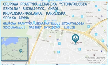 GRUPOWA PRAKTYKA LEKARSKA "STOMATOLOGIA SZKOLNA" GABINET SMYCZKOWA - GRUPOWA PRAKTYKA LEKARSKA "STOMATOLOGIA SZKOLNA" BUCHAJCZYK, CHRÓL, KRUPIŃSKA-MAŚLANKA, KARPIŃSKA SPÓŁKA JAWNA - SMYCZKOWA 3,  LUBLIN