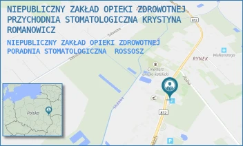 NIEPUBLICZNY ZAKŁAD OPIEKI ZDROWOTNEJ PORADNIA STOMATOLOGICZNA - NIEPUBLICZNY ZAKŁAD OPIEKI ZDROWOTNEJ PRZYCHODNIA STOMATOLOGICZNA KRYSTYNA ROMANOWICZ - BATALIONÓW CHŁOPSKICH 49,  ROSSOSZ