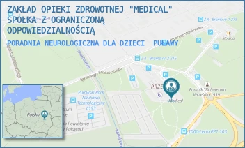 PORADNIA NEUROLOGICZNA DLA DZIECI - ZAKŁAD OPIEKI ZDROWOTNEJ "MEDICAL" SPÓŁKA Z OGRANICZONĄ ODPOWIEDZIALNOŚCIĄ - TYSIĄCLECIA PAŃSTWA POLSKIEGO 10,  PUŁAWY