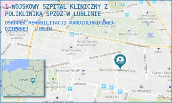 OŚRODEK REHABILITACJI KARDIOLOGICZNEJ DZIENNEJ - 1 WOJSKOWY SZPITAL KLINICZNY Z POLIKLINIKĄ SPZOZ W LUBLINIE - MARII CURIE-SKŁODOWSKIEJ 9,  LUBLIN