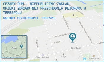 GABINET FIZJOTERAPII - CEZARY DÜM - NIEPUBLICZNY ZAKŁAD OPIEKI ZDROWOTNEJ PRZYCHODNIA REJONOWA W TERESPOLU - SIENKIEWICZA 30,  TERESPOL