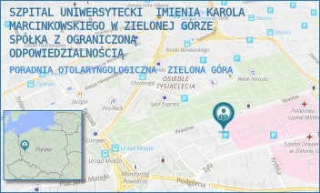 PORADNIA OTOLARYNGOLOGICZNA - SZPITAL UNIWERSYTECKI  IMIENIA KAROLA MARCINKOWSKIEGO W ZIELONEJ GÓRZE SPÓŁKA Z OGRANICZONĄ ODPOWIEDZIALNOŚCIĄ - UL. ZYTY 26,  ZIELONA GÓRA