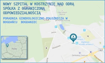 PORADNIA GINEKOLOGICZNO-POŁOŻNICZA W BOGDAŃCU - NOWY SZPITAL W KOSTRZYNIE NAD ODRĄ SPÓŁKA Z OGRANICZONĄ ODPOWIEDZIALNOŚCIĄ - LEŚNA  9,  BOGDANIEC