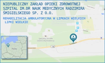 REHABILITACJA AMBULATORYJNA W LIPKACH WIELKICH - NIEPUBLICZNY ZAKŁAD OPIEKI ZDROWOTNEJ SZPITAL IM.DR NAUK MEDYCZNYCH RADZIMIRA ŚMIGIELSKIEGO SP. Z O.O. - UL. SZOSOWA 107,  LIPKI WIELKIE