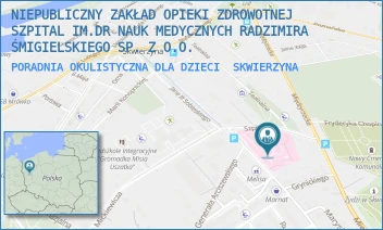 PORADNIA OKULISTYCZNA DLA DZIECI - NIEPUBLICZNY ZAKŁAD OPIEKI ZDROWOTNEJ SZPITAL IM.DR NAUK MEDYCZNYCH RADZIMIRA ŚMIGIELSKIEGO SP. Z O.O. - UL. SZPITALNA 5,  SKWIERZYNA