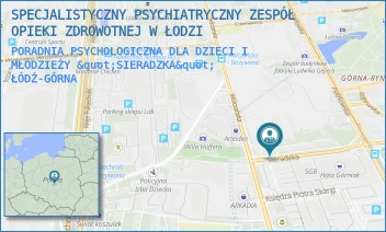 PORADNIA PSYCHOLOGICZNA DLA DZIECI I MŁODZIEŻY "SIERADZKA" - SPECJALISTYCZNY PSYCHIATRYCZNY ZESPÓŁ OPIEKI ZDROWOTNEJ W ŁODZI - UL. SIERADZKA 11,  ŁÓDŹ-GÓRNA
