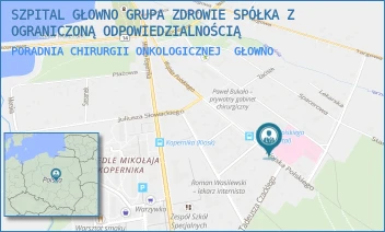 PORADNIA CHIRURGII ONKOLOGICZNEJ - SZPITAL GŁOWNO GRUPA ZDROWIE SPÓŁKA Z OGRANICZONĄ ODPOWIEDZIALNOŚCIĄ - UL. WOJSKA POLSKIEGO 32/34,  GŁOWNO