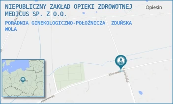 PORADNIA GINEKOLOGICZNO-POŁOŻNICZA - NIEPUBLICZNY ZAKŁAD OPIEKI ZDROWOTNEJ MEDICUS SP. Z O.O. - UL. OPIESIŃSKA 10-12,  ZDUŃSKA WOLA