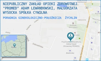 PORADNIA GINEKOLOGICZNO-POŁOŻNICZA - NIEPUBLICZNY ZAKŁAD OPIEKI ZDROWOTNEJ "PROMED" ADAM LEWANDOWSKI, MAŁGORZATA WYSOCKA SPÓŁKA CYWILNA - DOBRZELIŃSKA 6,  ŻYCHLIN