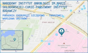PORADNIA CHIRURGII SZCZĘKOWO - TWARZOWEJ - NARODOWY INSTYTUT ONKOLOGII IM.MARII SKŁODOWSKIEJ-CURIE-PAŃSTWOWY INSTYTUT BADAWCZY - ROENTGENA 5,  WARSZAWA URSYNÓW