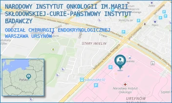 ODDZIAŁ CHIRURGII ENDOKRYNOLOGICZNEJ - NARODOWY INSTYTUT ONKOLOGII IM.MARII SKŁODOWSKIEJ-CURIE-PAŃSTWOWY INSTYTUT BADAWCZY - ROENTGENA 5,  WARSZAWA URSYNÓW