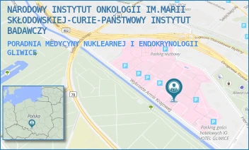PORADNIA MEDYCYNY NUKLEARNEJ I ENDOKRYNOLOGII - NARODOWY INSTYTUT ONKOLOGII IM.MARII SKŁODOWSKIEJ-CURIE-PAŃSTWOWY INSTYTUT BADAWCZY - UL. WYBRZEŻE ARMII KRAJOWEJ 15,  GLIWICE