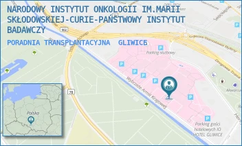 PORADNIA TRANSPLANTACYJNA - NARODOWY INSTYTUT ONKOLOGII IM.MARII SKŁODOWSKIEJ-CURIE-PAŃSTWOWY INSTYTUT BADAWCZY - UL. WYBRZEŻE ARMII KRAJOWEJ 15,  GLIWICE