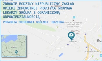 PORADNIA CHIRURGII OGÓLNEJ - ZDROWIE RODZINY NIEPUBLICZNY ZAKŁAD OPIEKI ZDROWOTNEJ PRAKTYKA GRUPOWA LEKARZY SPÓŁKA Z OGRANICZONĄ ODPOWIEDZIALNOŚCIĄ - UL. 311,  BRZEZNA