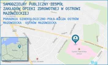PORADNIA GINEKOLOGICZNO-POŁONICZA OSTRÓW MAZOWIECKA - SAMODZIELNY PUBLICZNY ZESPÓŁ ZAKŁADÓW OPIEKI ZDROWOTNEJ W OSTROWI MAZOWIECKIEJ - DUBOIS 68,  OSTRÓW MAZOWIECKA