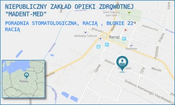 PORADNIA STOMATOLOGICZNA, RACIĄ, BŁONIE 22 - NIEPUBLICZNY ZAKŁAD OPIEKI ZDROWOTNEJ "MADENT-MED" - BŁONIE 22,  RACIĄŻ