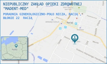 PORADNIA GINEKOLOGICZNO-POŁONICZA, RACIĄ, BŁONIE 22 - NIEPUBLICZNY ZAKŁAD OPIEKI ZDROWOTNEJ "MADENT-MED" - BŁONIE 22,  RACIĄŻ