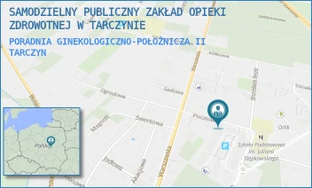 PORADNIA GINEKOLOGICZNO-POŁOŻNICZA II - SAMODZIELNY PUBLICZNY ZAKŁAD OPIEKI ZDROWOTNEJ W TARCZYNIE - POCZTOWA 10/2,  TARCZYN