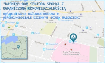 REHABILITACJA OGÓLNOUSTROJOWA W OŚRODKU/ODDZIALE DZIENNYM - "KAŚMIN" DOM SENIORA SPÓŁKA Z OGRANICZONĄ ODPOWIEDZIALNOŚCIĄ - I PLM WARSZAWA 5/13 I 14,  MIŃSK MAZOWIECKI