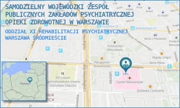 ODDZIAŁ XI REHABILITACJI PSYCHIATRYCZNEJ - SAMODZIELNY WOJEWÓDZKI ZESPÓŁ PUBLICZNYCH ZAKŁADÓW PSYCHIATRYCZNEJ OPIEKI ZDROWOTNEJ W WARSZAWIE - NOWOWIEJSKA 27,  WARSZAWA ŚRÓDMIEŚCIE