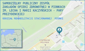 ODDZIAŁ REHABILITACJI STACJONARNEJ - SAMODZIELNY PUBLICZNY ZESPÓŁ ZAKŁADÓW OPIEKI ZDROWOTNEJ W PIONKACH IM. LECHA I MARII KACZYŃSKICH - PARY PREZYDENCKIEJ - HARCERSKA 1,  PIONKI