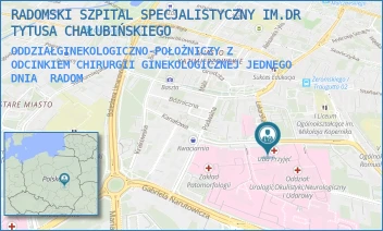 ODDZIAŁGINEKOLOGICZNO-POŁOŻNICZY Z ODCINKIEM CHIRURGII GINEKOLOGICZNEJ JEDNEGO DNIA - RADOMSKI SZPITAL SPECJALISTYCZNY IM. DR TYTUSA CHAŁUBIŃSKIEGO - TOCHTERMANA 1,  RADOM