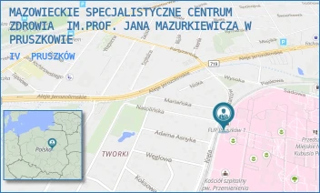 IV - MAZOWIECKIE SPECJALISTYCZNE CENTRUM ZDROWIA  IM.PROF. JANA MAZURKIEWICZA W PRUSZKOWIE - PARTYZANTÓW 2/4,  PRUSZKÓW