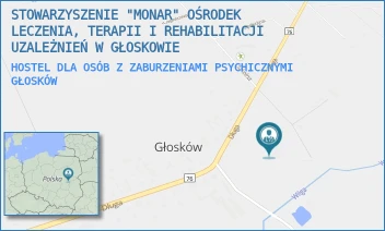HOSTEL DLA OSÓB Z ZABURZENIAMI PSYCHICZNYMI - STOWARZYSZENIE "MONAR" OŚRODEK LECZENIA, TERAPII I REHABILITACJI UZALEŻNIEŃ W GŁOSKOWIE - GŁOSKÓW 43,  GŁOSKÓW