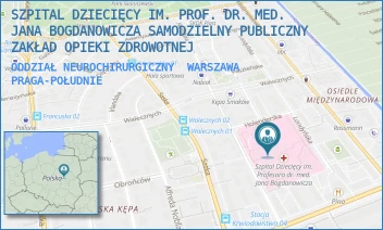 ODDZIAŁ NEUROCHIRURGICZNY - SZPITAL DZIECIĘCY IM. PROF. DR. MED. JANA BOGDANOWICZA SAMODZIELNY PUBLICZNY ZAKŁAD OPIEKI ZDROWOTNEJ - NIEKŁAŃSKA 4/24,  WARSZAWA PRAGA-POŁUDNIE