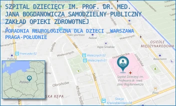 PORADNIA NEUROLOGICZNA DLA DZIECI - SZPITAL DZIECIĘCY IM. PROF. DR. MED. JANA BOGDANOWICZA SAMODZIELNY PUBLICZNY ZAKŁAD OPIEKI ZDROWOTNEJ - NIEKŁAŃSKA 4/24,  WARSZAWA PRAGA-POŁUDNIE
