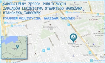 PORADNIA OKULISTYCZNA - SAMODZIELNY ZESPÓŁ PUBLICZNYCH ZAKŁADÓW LECZNICTWA OTWARTEGO WARSZAWA BIAŁOŁĘKA-TARGÓWEK - POBORZAŃSKA 6,  WARSZAWA TARGÓWEK