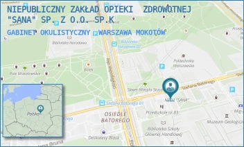 GABINET OKULISTYCZNY - NIEPUBLICZNY ZAKŁAD OPIEKI  ZDROWOTNEJ "SANA" SP. Z O.O. SP.K - STEFANA BATOREGO 31 A,  WARSZAWA MOKOTÓW
