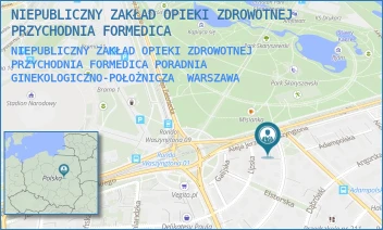 NIEPUBLICZNY ZAKŁAD OPIEKI ZDROWOTNEJ PRZYCHODNIA FORMEDICA PORADNIA GINEKOLOGICZNO-POŁOŻNICZA - NIEPUBLICZNY ZAKŁAD OPIEKI ZDROWOTNEJ PRZYCHODNIA FORMEDICA - BEREZYNSKA 39,  WARSZAWA