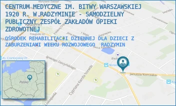 OŚRODEK REHABILITACJI DZIENNEJ DLA DZIECI Z ZABURZENIAMI WIEKU ROZWOJOWEGO - CENTRUM MEDYCZNE IM. BITWY WARSZAWSKIEJ 1920 R. W RADZYMINIE - SAMODZIELNY PUBLICZNY ZESPÓŁ ZAKŁADÓW OPIEKI ZDROWOTNEJ - KONSTYTUCJI 3 MAJA 17,  RADZYMIN