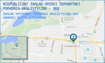 ZAKŁAD OPTYCZNY; PORADNIA OKULISTYCZNA-OKO ANDRZEJ BAYER - NIEPUBLICZNY ZAKŁAD OPIEKI ZDROWOTNEJ PORADNIA OKULISTYCZNA - OKO - 11-GO PUŁKU UŁANÓW LEGIONOWYCH 26,  CIECHANÓW