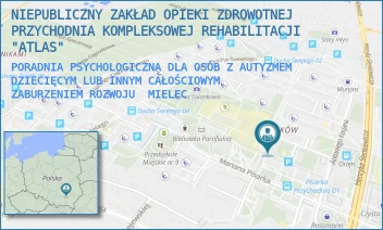PORADNIA PSYCHOLOGICZNA DLA OSÓB Z AUTYZMEM DZIECIĘCYM LUB INNYM CAŁOŚCIOWYM ZABURZENIEM ROZWOJU - NIEPUBLICZNY ZAKŁAD OPIEKI ZDROWOTNEJ PRZYCHODNIA KOMPLEKSOWEJ REHABILITACJI "ATLAS" - UL. TAŃSKIEGO 2,  MIELEC