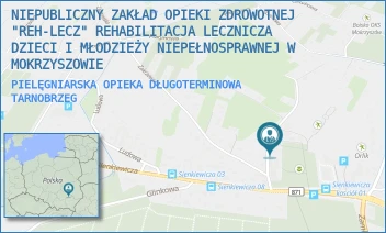 PIELĘGNIARSKA OPIEKA DŁUGOTERMINOWA - NIEPUBLICZNY ZAKŁAD OPIEKI ZDROWOTNEJ "REH-LECZ" REHABILITACJA LECZNICZA DZIECI I MŁODZIEŻY NIEPEŁNOSPRAWNEJ W MOKRZYSZOWIE - UL. SIENKIEWICZA 211,  TARNOBRZEG
