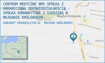 GABINET REHABILITACJI - CENTRUM MEDYCZNE BMS SPÓŁKA Z OGRANICZONĄ ODPOWIEDZIALNOŚCIĄ - SPÓŁKA KOMANDYTOWA Z SIEDZIBĄ W MAJDANIE KRÓLEWSKIM - RYNEK 21,  MAJDAN KRÓLEWSKI