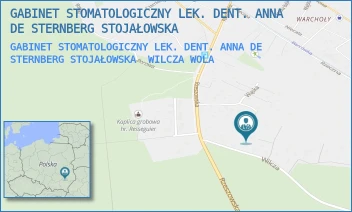 GABINET STOMATOLOGICZNY LEK. DENT. ANNA DE STERNBERG STOJAŁOWSKA - GABINET STOMATOLOGICZNY LEK. DENT. ANNA DE STERNBERG STOJAŁOWSKA - 6,  WILCZA WOLA
