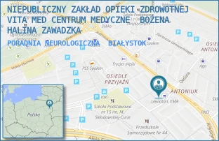 PORADNIA NEUROLOGICZNA - NIEPUBLICZNY ZAKŁAD OPIEKI ZDROWOTNEJ  VITA MED CENTRUM MEDYCZNE  BOŻENA HALINA ZAWADZKA - ANTONIUKOWSKA 11,  BIAŁYSTOK