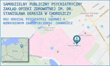 062 ODDZIAŁ PSYCHIATRII SĄDOWEJ O WZMOCNIONYM ZABEZPIECZENIU - SAMODZIELNY PUBLICZNY PSYCHIATRYCZNY ZAKŁAD OPIEKI ZDROWOTNEJ IM. DR. STANISŁAWA DERESZA W CHOROSZCZY - PLAC DR ZYGMUNTA BRODOWICZA 1,  CHOROSZCZ