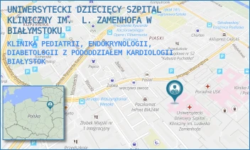KLINIKA PEDIATRII, ENDOKRYNOLOGII, DIABETOLOGII Z PODODDZIAŁEM KARDIOLOGII - UNIWERSYTECKI DZIECIĘCY SZPITAL KLINICZNY IM.  L. ZAMENHOFA W BIAŁYMSTOKU - WASZYNGTONA 17,  BIAŁYSTOK