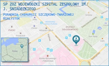 PORADNIA CHIRURGII SZCZĘKOWO-TWARZOWEJ - SP ZOZ WOJEWÓDZKI SZPITAL ZESPOLONY IM. J. ŚNIADECKIEGO - M. SKŁODOWSKIEJ-CURIE 25,  BIAŁYSTOK