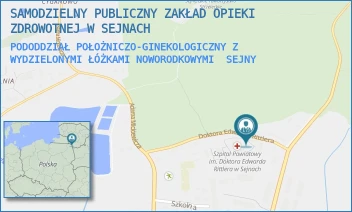 PODODDZIAŁ POŁOŻNICZO-GINEKOLOGICZNY Z WYDZIELONYMI ŁÓŻKAMI NOWORODKOWYMI - SAMODZIELNY PUBLICZNY ZAKŁAD OPIEKI ZDROWOTNEJ W SEJNACH - DR  EDWARDA  RITTLERA 1,  SEJNY