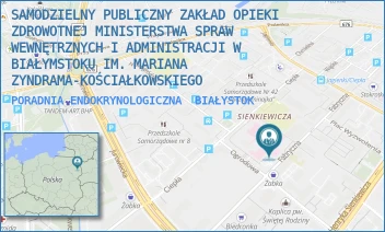 PORADNIA ENDOKRYNOLOGICZNA - SAMODZIELNY PUBLICZNY ZAKŁAD OPIEKI ZDROWOTNEJ MINISTERSTWA SPRAW WEWNĘTRZNYCH I ADMINISTRACJI W BIAŁYMSTOKU IM. MARIANA ZYNDRAMA-KOŚCIAŁKOWSKIEGO - FABRYCZNA 27,  BIAŁYSTOK